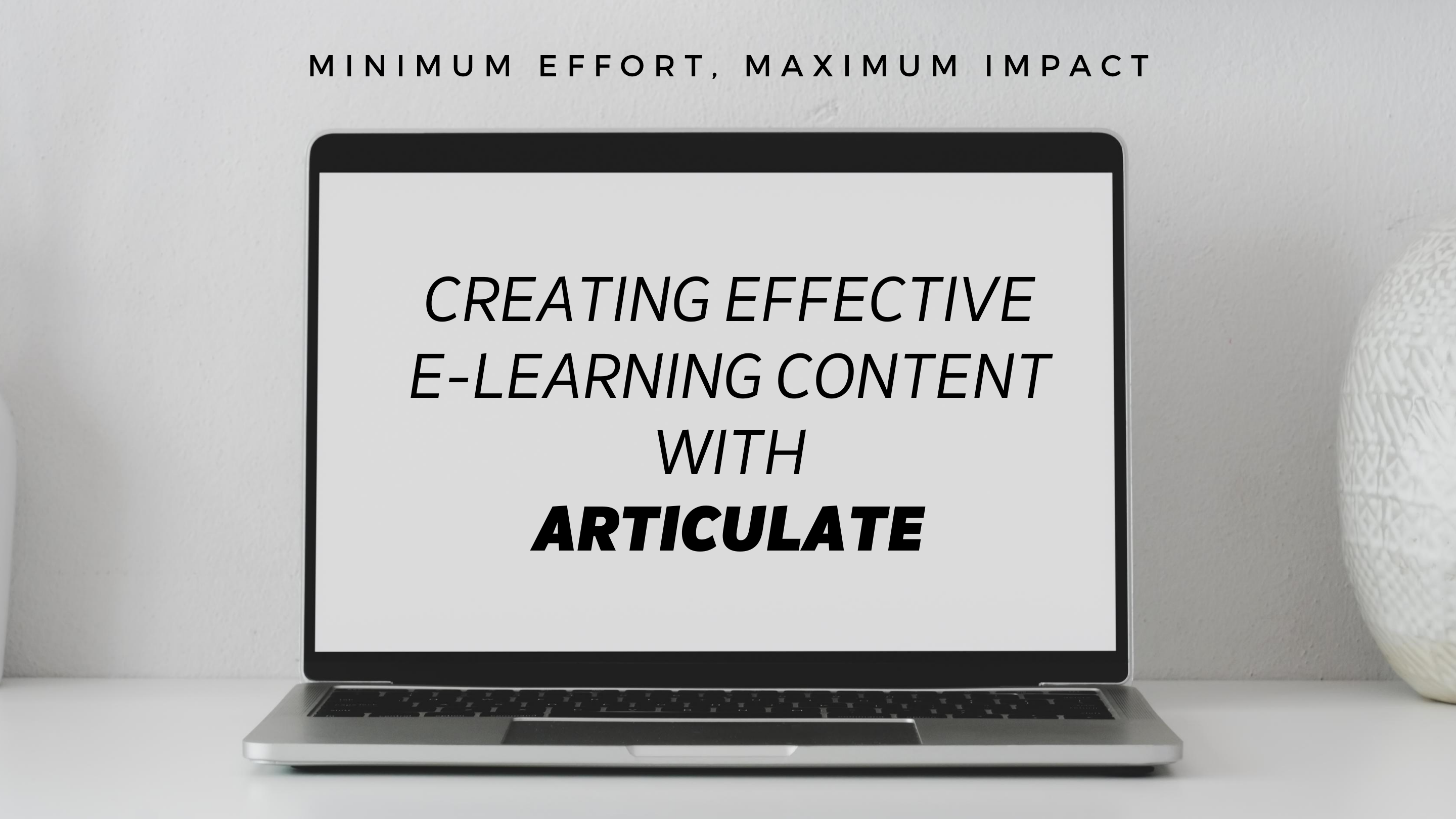 Creating Effective eLearning Content with Articulate, Singapore elarning online course